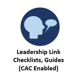 Button to access Leadership talking points, checklists and quick guides (required CAC).